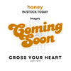 Cross Your Heart - Honey